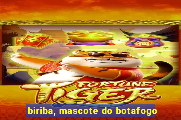 biriba, mascote do botafogo