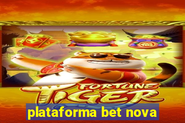 plataforma bet nova