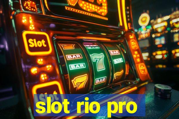 slot rio pro