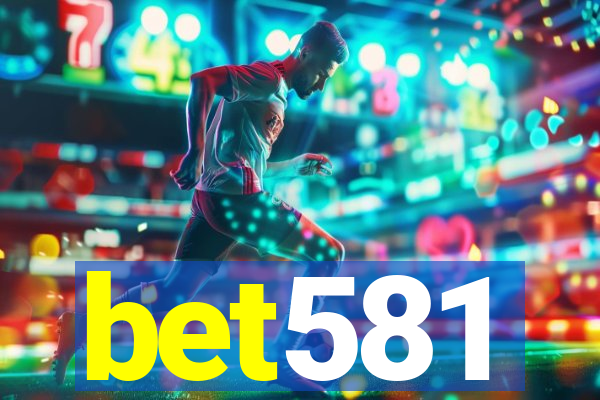 bet581