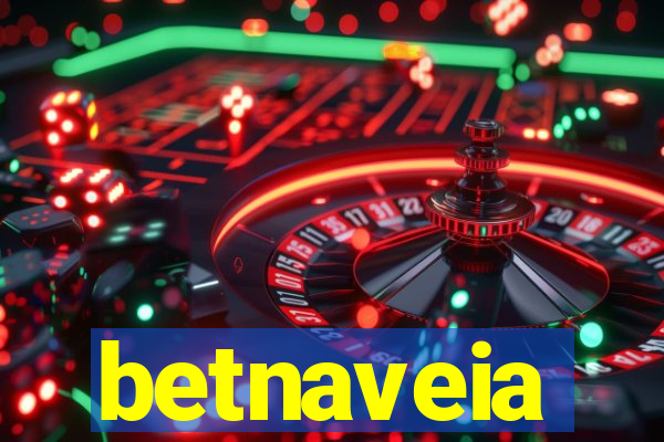 betnaveia