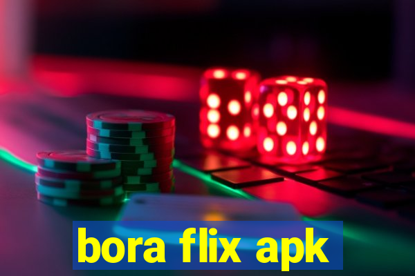 bora flix apk