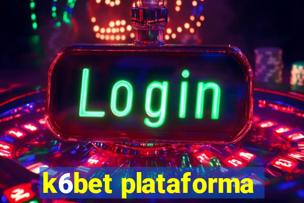 k6bet plataforma