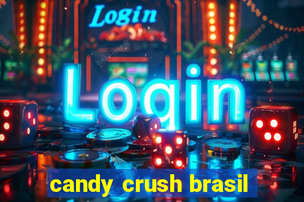 candy crush brasil