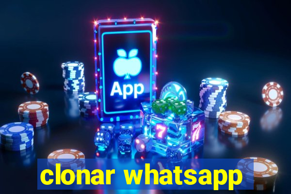 clonar whatsapp