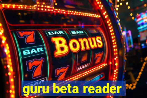 guru beta reader