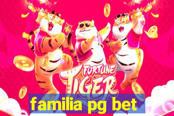 familia pg bet