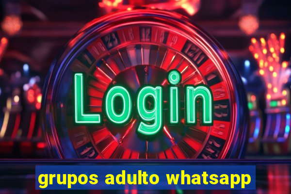 grupos adulto whatsapp