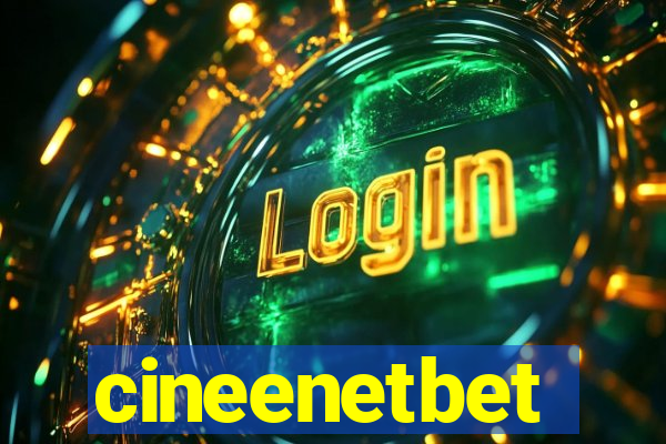 cineenetbet