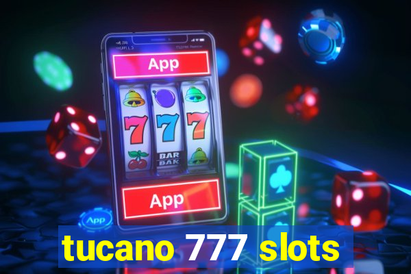 tucano 777 slots