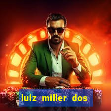 luiz miller dos santos martinho