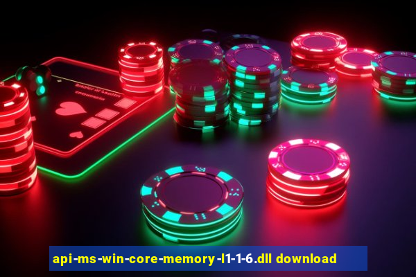 api-ms-win-core-memory-l1-1-6.dll download