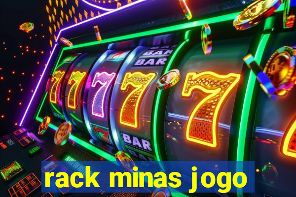 rack minas jogo