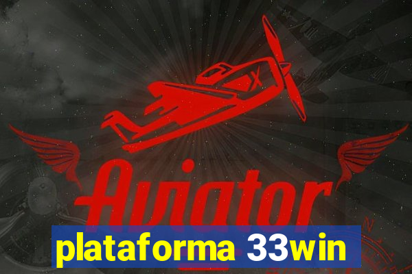 plataforma 33win