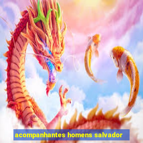 acompanhantes homens salvador