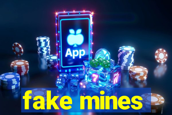 fake mines