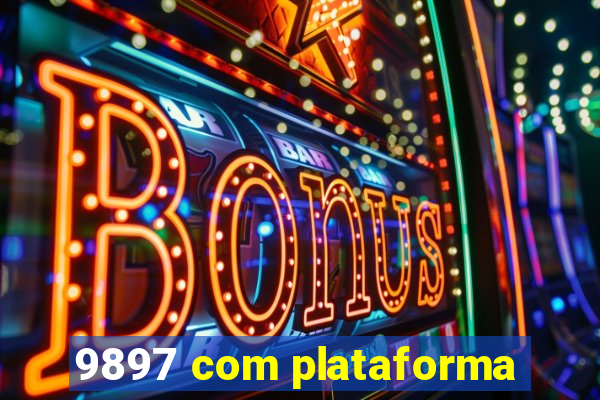 9897 com plataforma