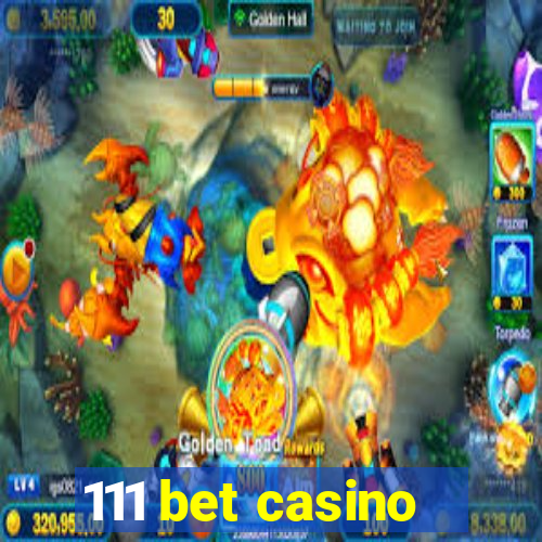 111 bet casino