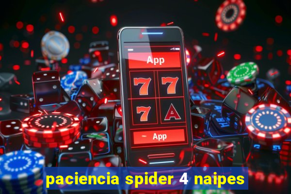 paciencia spider 4 naipes