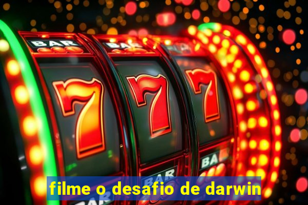 filme o desafio de darwin