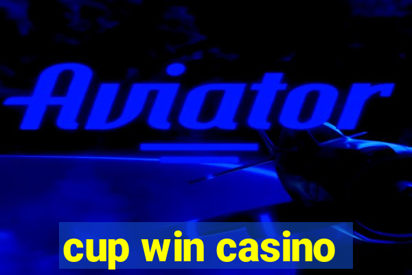 cup win casino