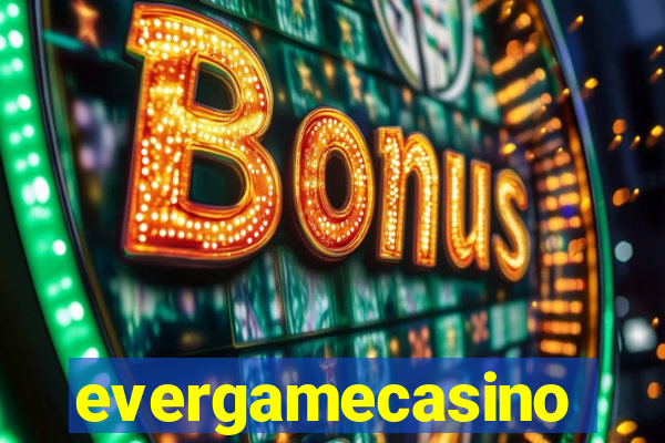 evergamecasino