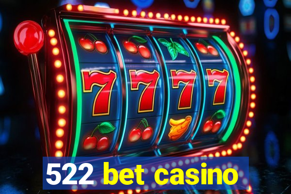 522 bet casino