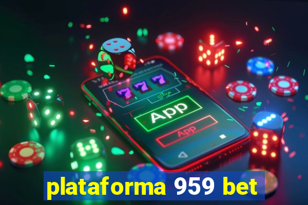 plataforma 959 bet