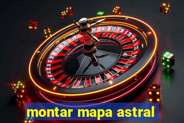 montar mapa astral