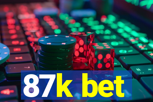 87k bet