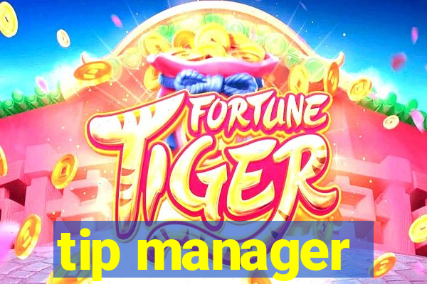 tip manager