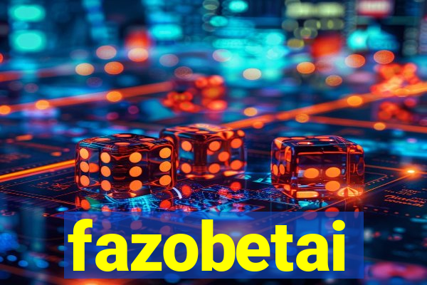 fazobetai