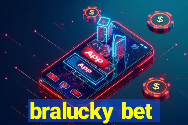 bralucky bet