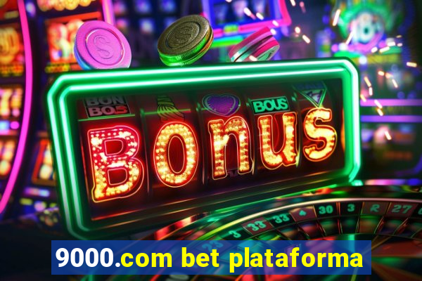 9000.com bet plataforma