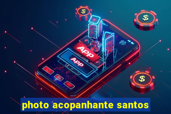 photo acopanhante santos