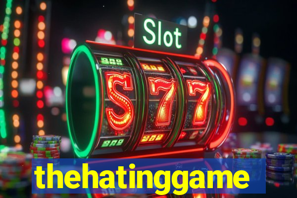 thehatinggame