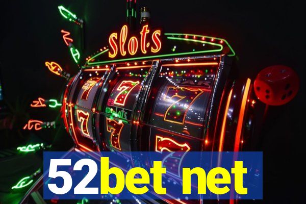 52bet net