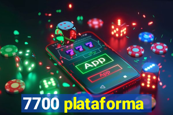 7700 plataforma