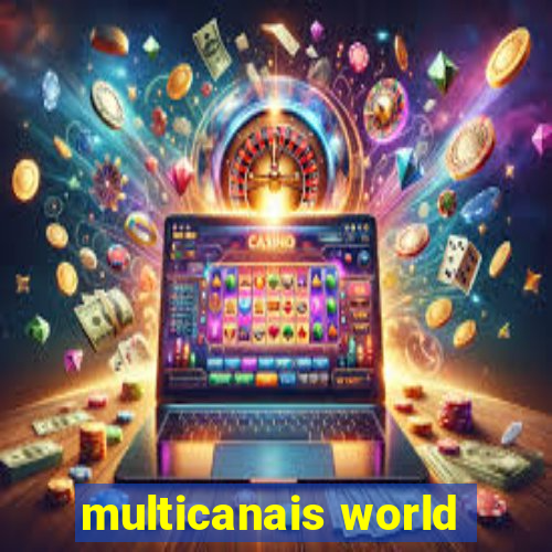 multicanais world