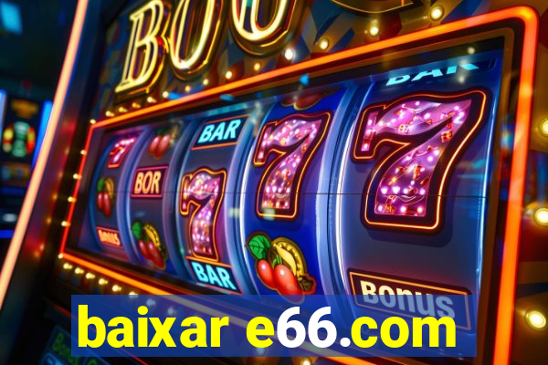 baixar e66.com