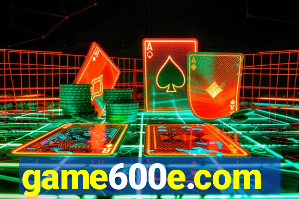 game600e.com