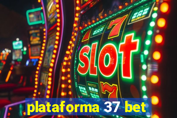 plataforma 37 bet