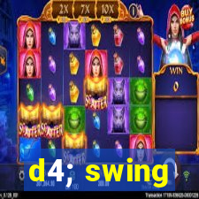 d4; swing