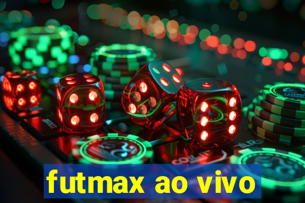 futmax ao vivo