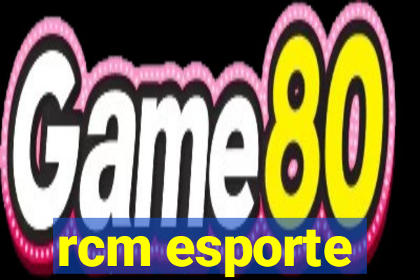 rcm esporte