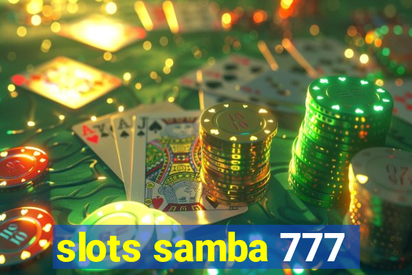 slots samba 777