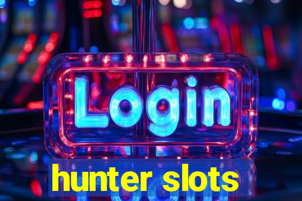 hunter slots