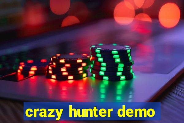 crazy hunter demo