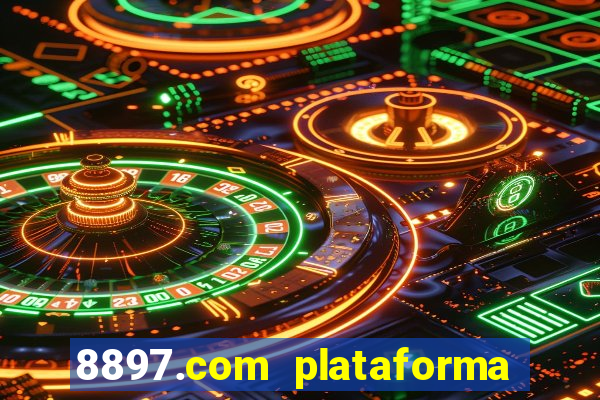 8897.com plataforma de jogos