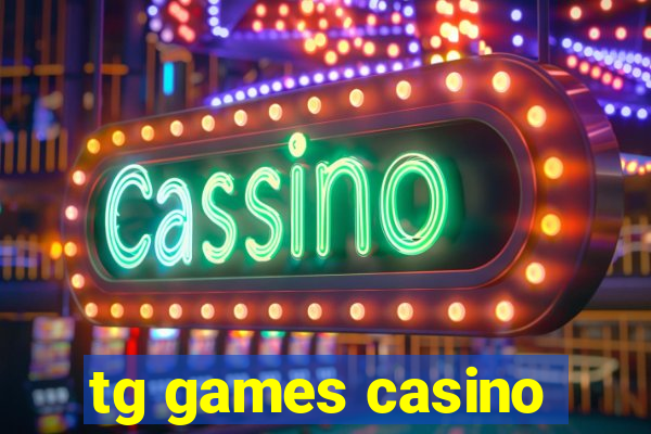 tg games casino